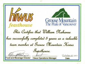 Certificate made out to William Nahanee for five years of “valuable team membership” at the Hiwus Feasthouse.